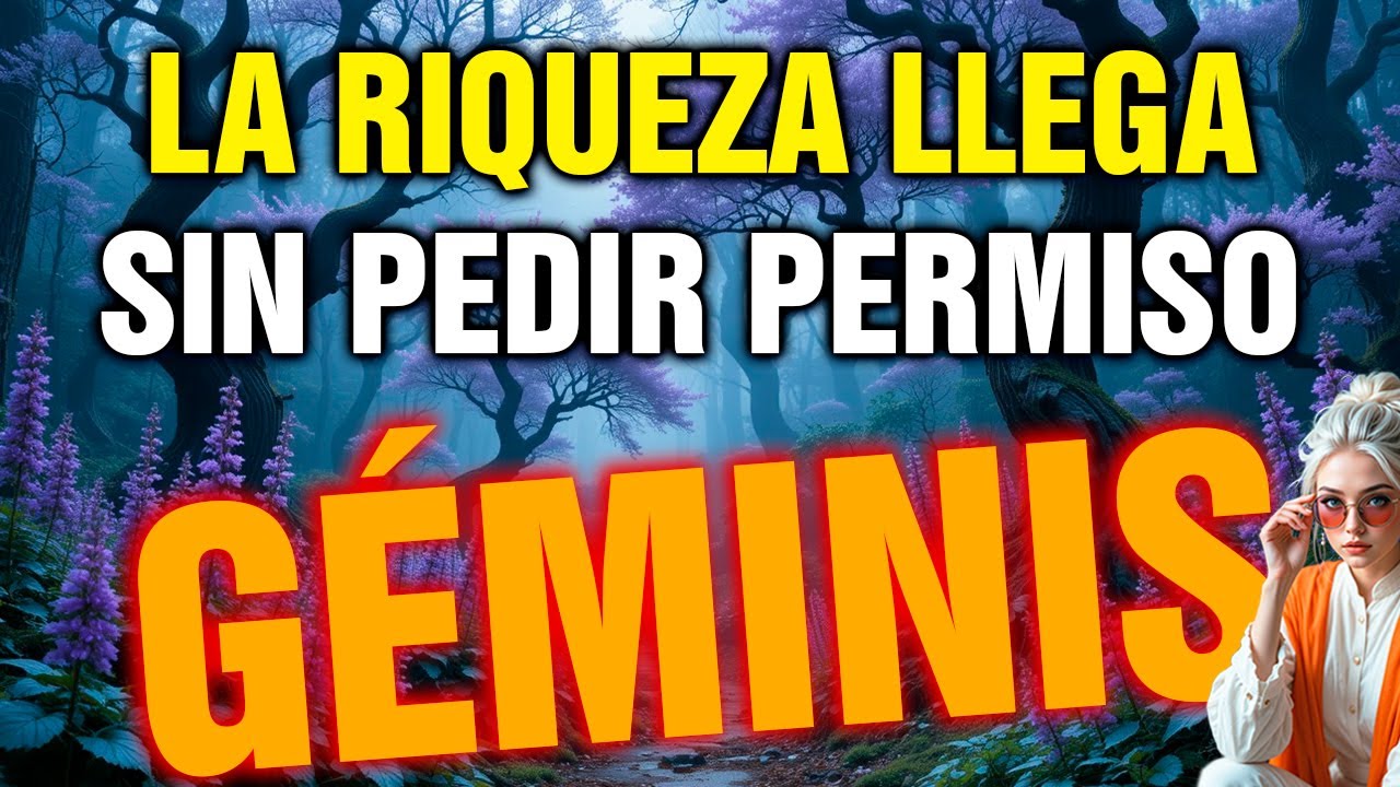 géminis 😱 SERÁS el MÁS RICO de TODOS LOS SIGNOS 💰 LOS MILLONES YA SON TUYOS 🔥
