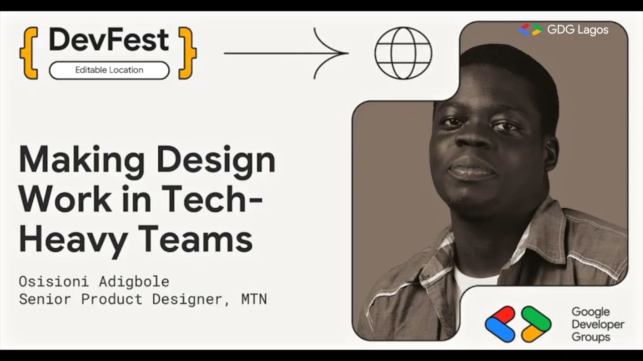 DevFest Lagos 2025: Making Design Work in Tech-Heavy Teams by Osisioni Adigbole