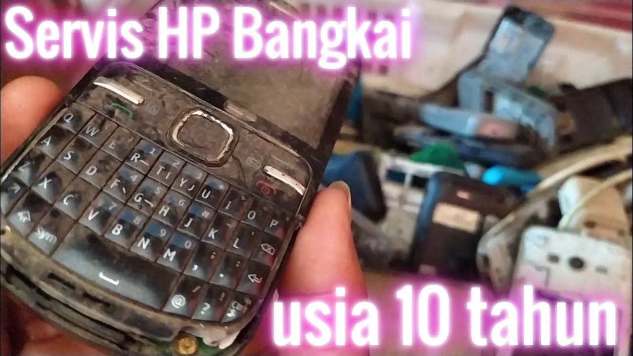 Servis HP Bangkai usia 10 tahun