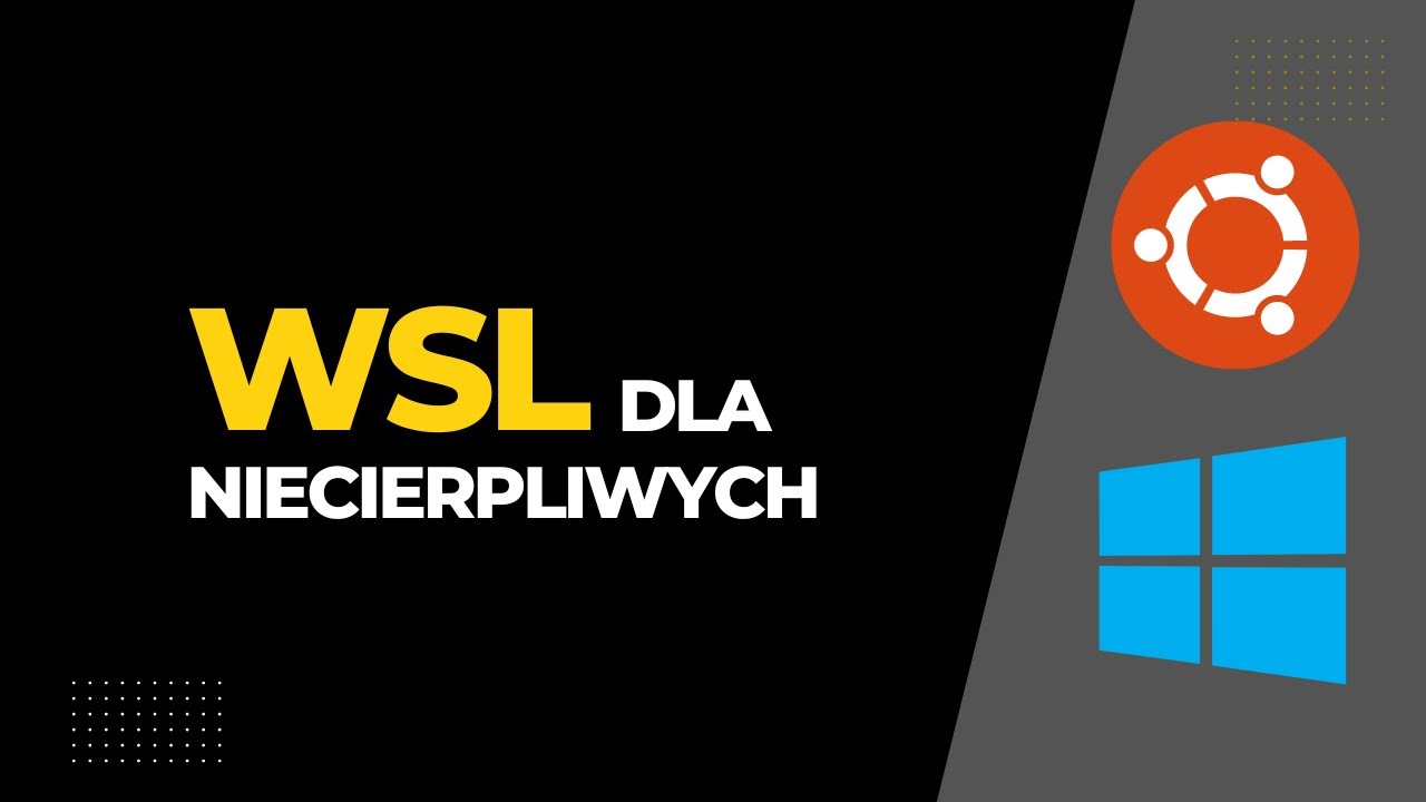 [WSL_01] WSL dla niecierpliwych, czyli szybkie wprowadzenie do Windows Subsystem for Linux