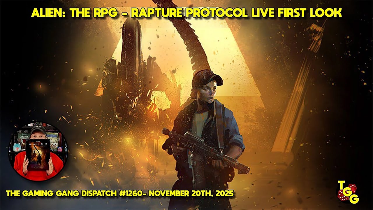 ALIEN: The Roleplaying Game - Rapture Protocol Live First Look on The Gaming Gang Dispatch 1260