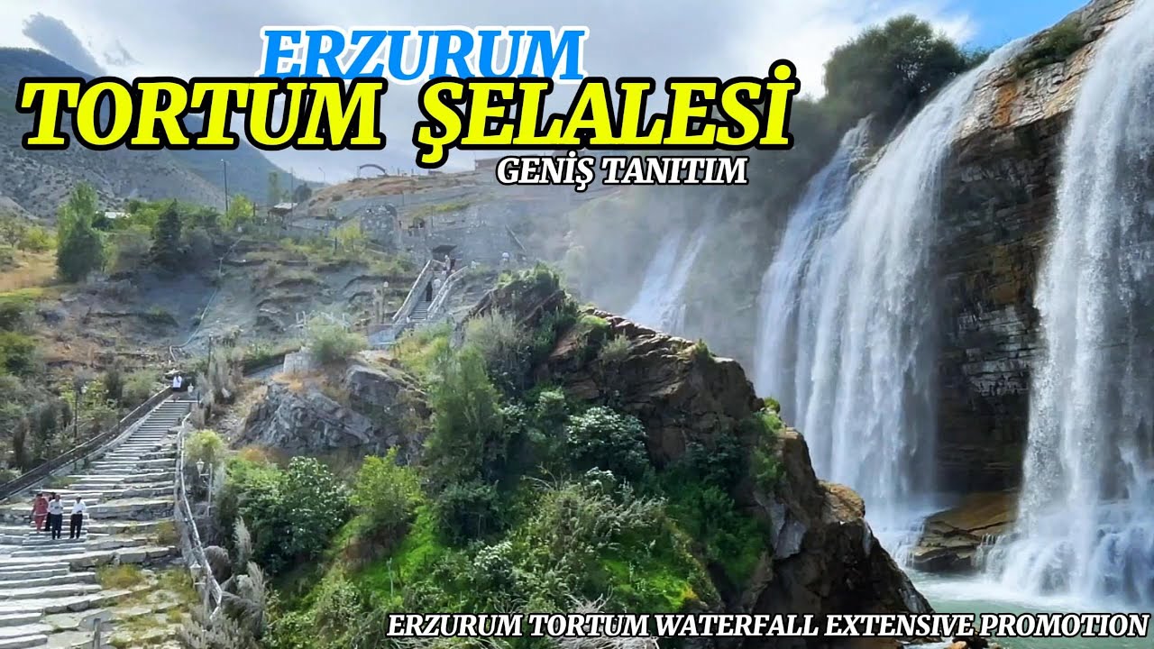 Erzurum Tortum Şelalesi | Türkiye’nin En Yüksek Şelalesi