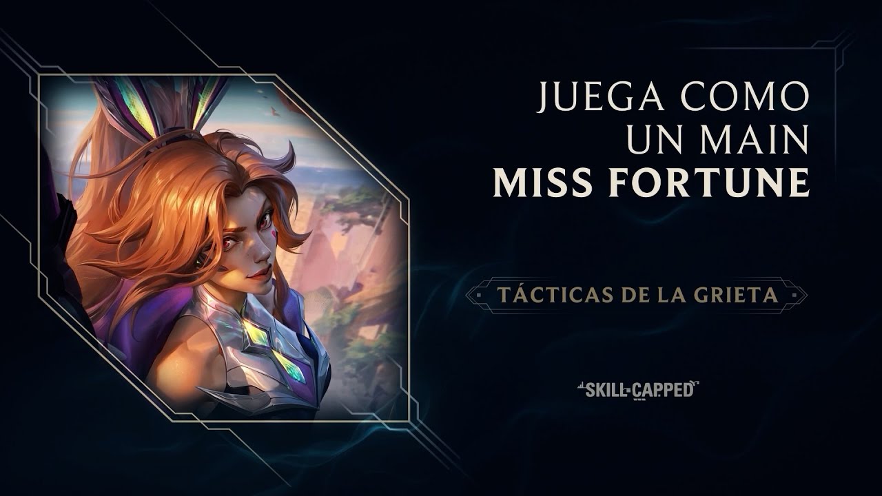 #TácticasDeLaGrieta Lo que no sabías de Miss Fortune | Gameplay | League of Legends