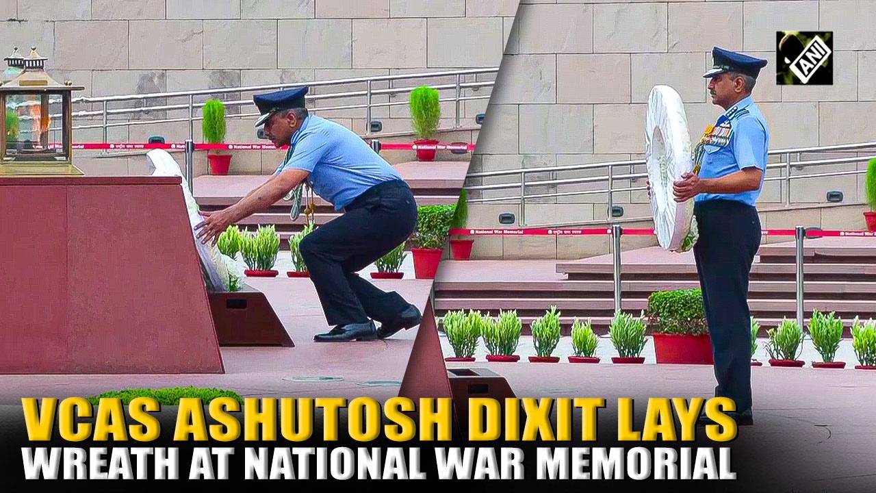 Air Marshal Ashutosh Dixit assumes charge as VCAS, lays wreath at National War Memorial in Delhi