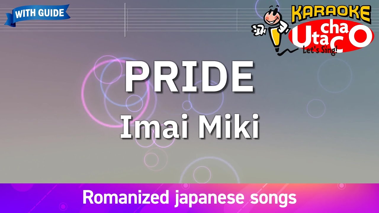PRIDE – Imai Miki (Romaji Karaoke with guide)