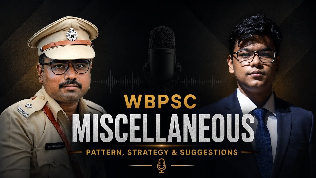 WBPSC MISCELLANEOUS EXAM PATTERN, STRATEGY, SUGESSIONS BY TOPPER IN DETAIL | LIKHETO PODCAST | 2026