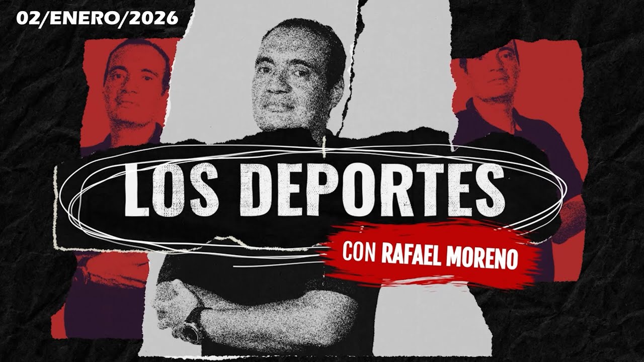 Los deportes con Rafael Moreno | 02/Enero/2026