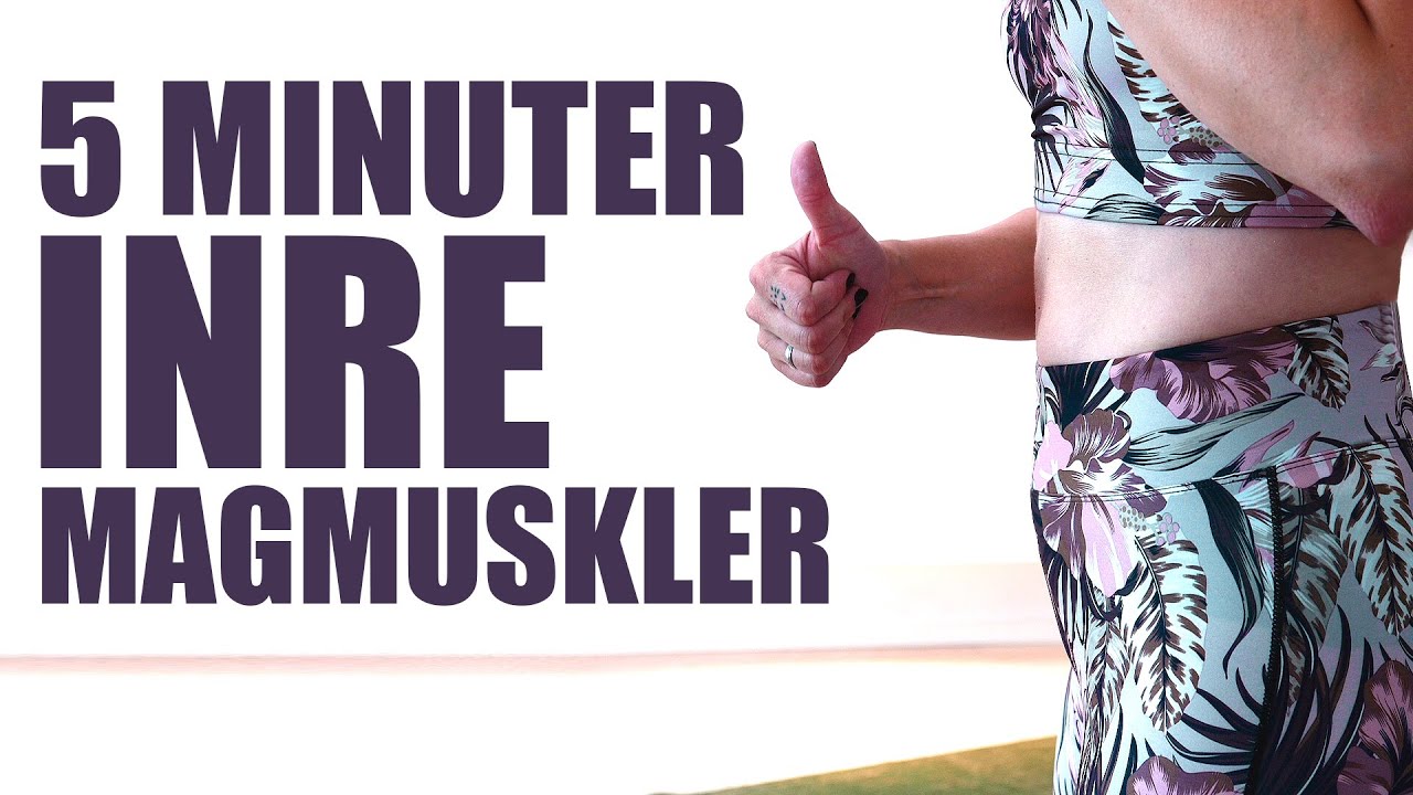 5 MINUTER för de INRE MAGMUSKLERNA - stärk upp din core