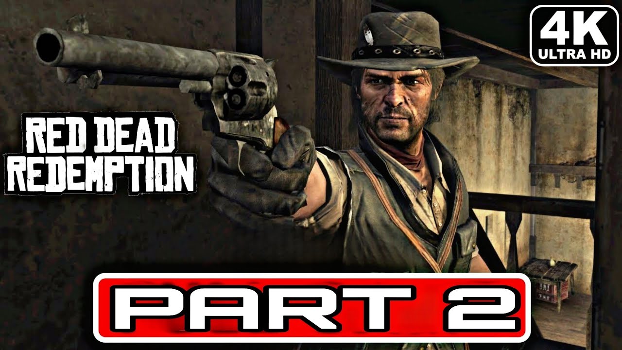 Red Dead Redemption 1 PC Gameplay Walkthrough Part 2 – 4K Ultra HD 🔥