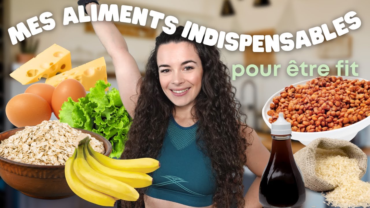 MES INDISPENSABLES ALIMENTATION pour être fit