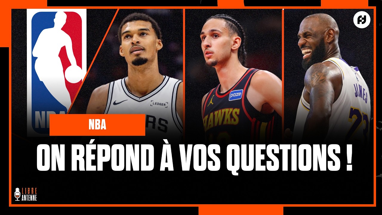 RISACHER, WEMBANYAMA, NOTRE FINALE RÊVÉE : ON RÉPOND À VOS QUESTIONS ! (FAQ)