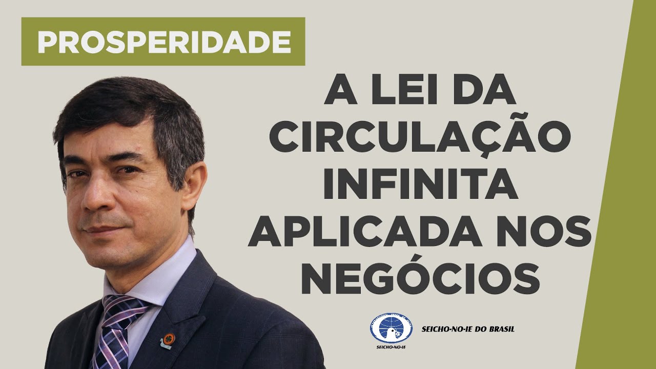 A Lei da Circulação Infinita Aplicada nos Negócios - Estudos sobre Prosperidade
