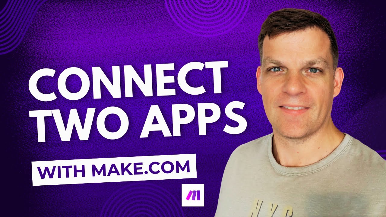 How Do I Connect Two Apps in Make.com? Start Automating TODAY!