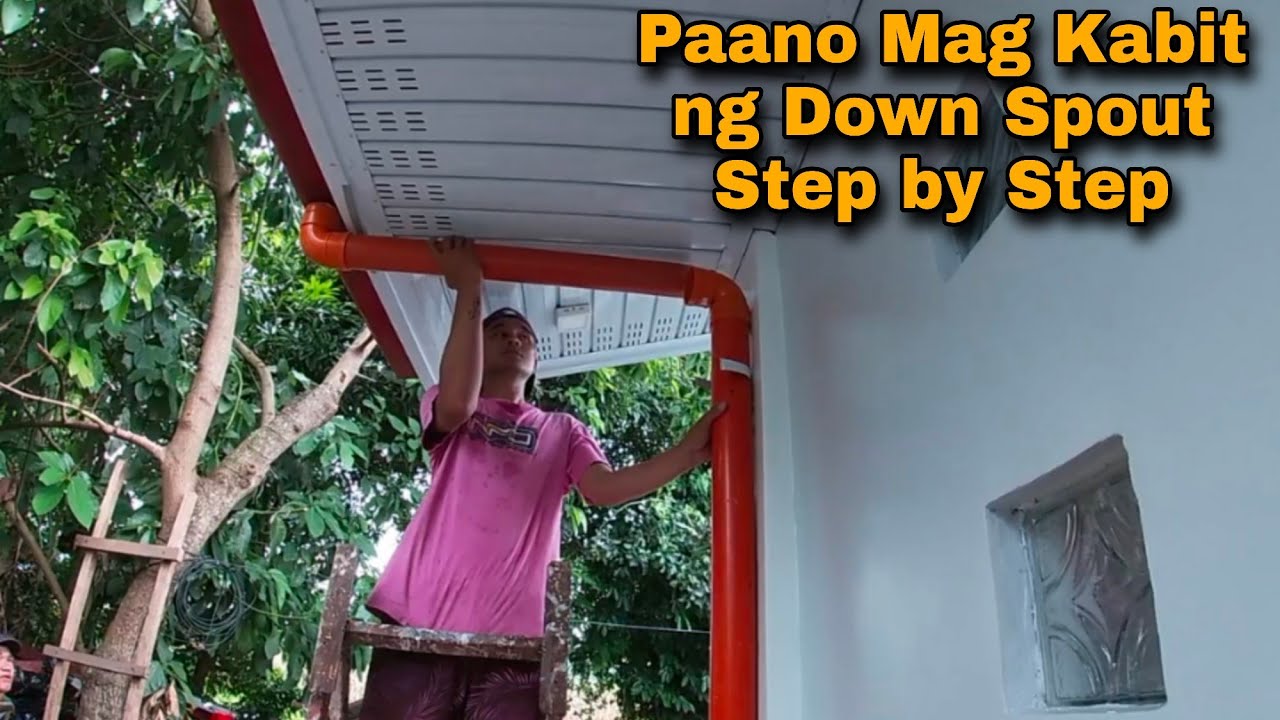 Paano Mag Kabit Ng Down Spout Step by Step