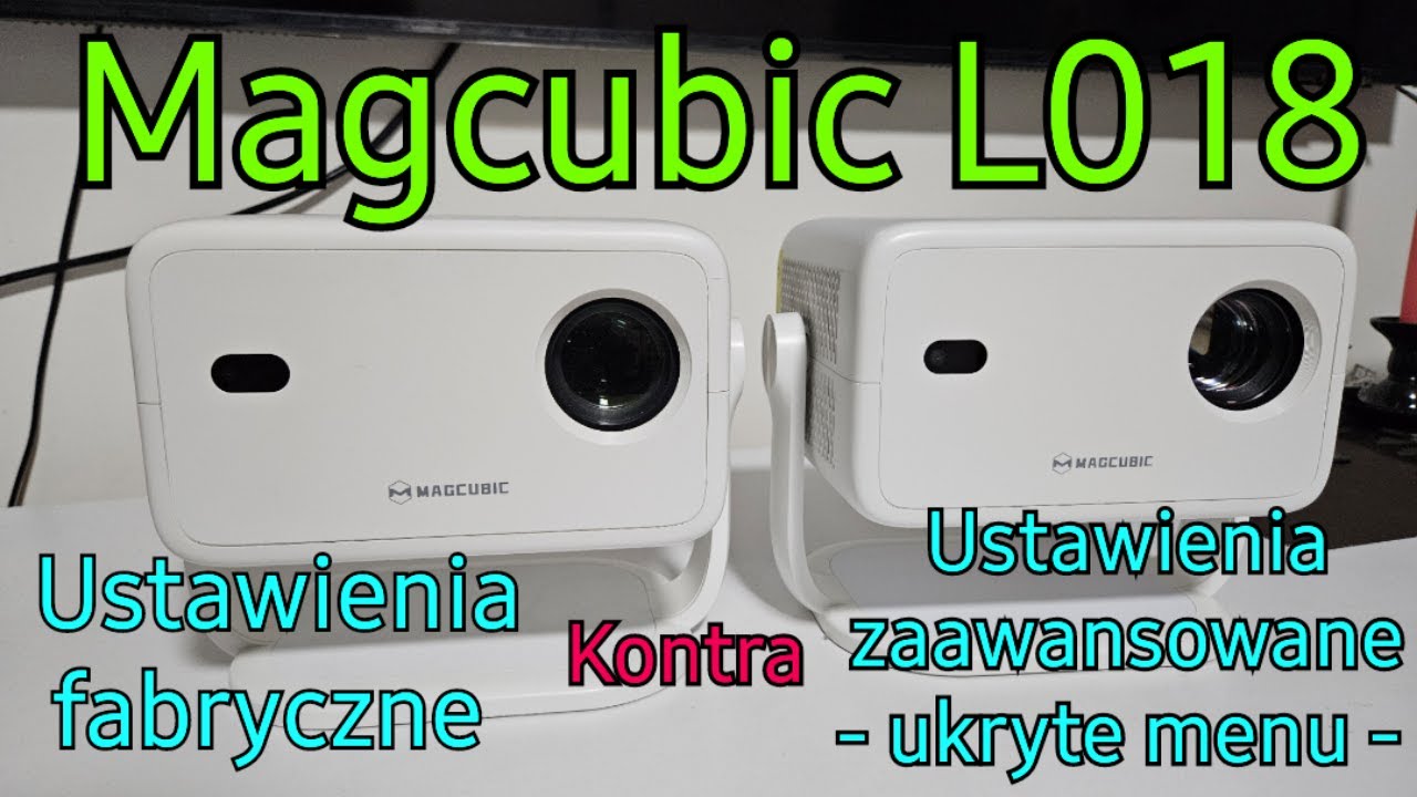 Magcubic L018 Por&oacute;wnanie wyświetlanego  obrazu na ustawieniach fabrycznych i własnych - UKRYTE MENU