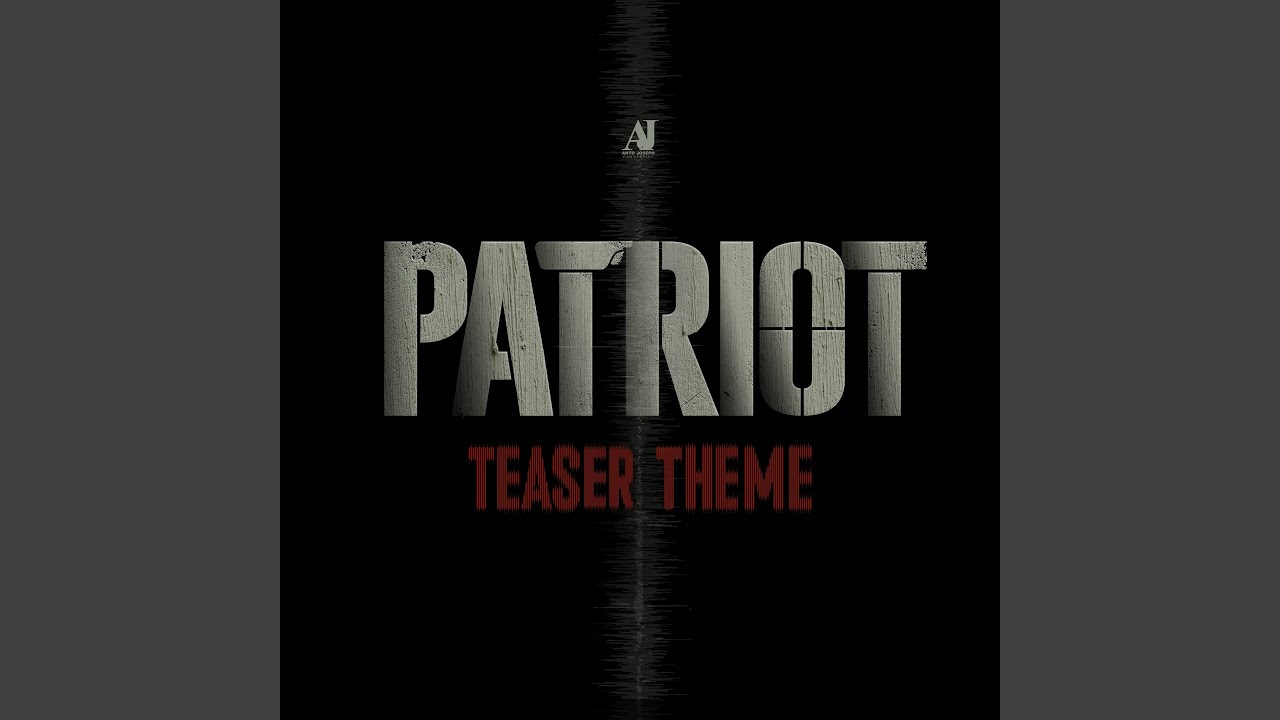 Patriot Teaser Theme (From 