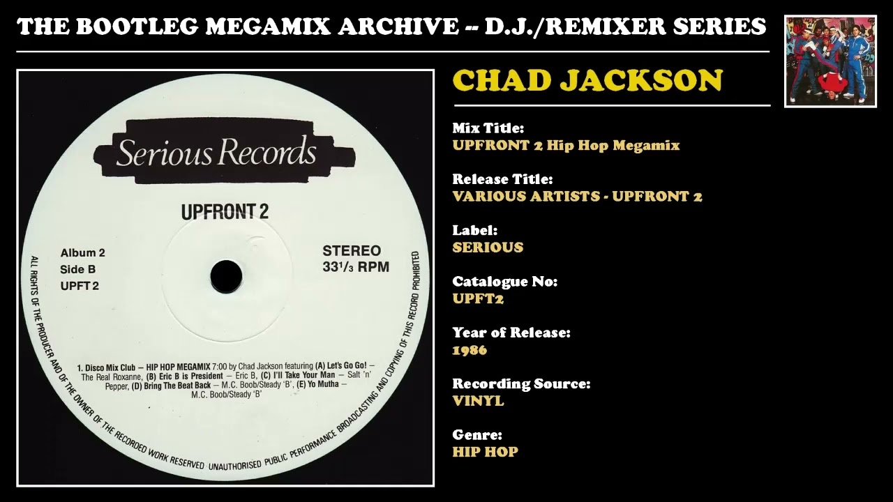 CHAD JACKSON * UPFRONT 2 Hip Hop Megamix * Serious Records UPFT2 * 1986