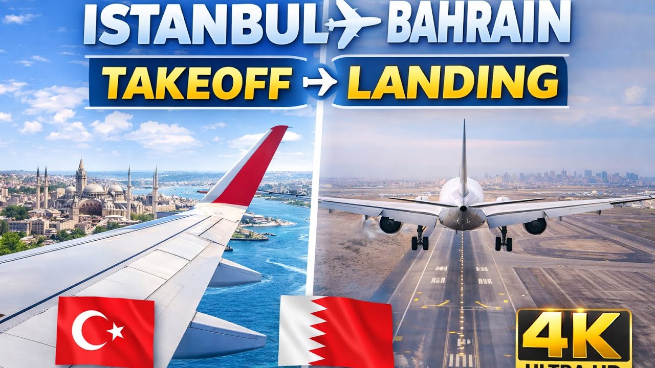 Takeoff from Istanbul Airport 🇹🇷 to Bahrain 🇧🇭 | Full Flight Landing | 4K Aviation Video