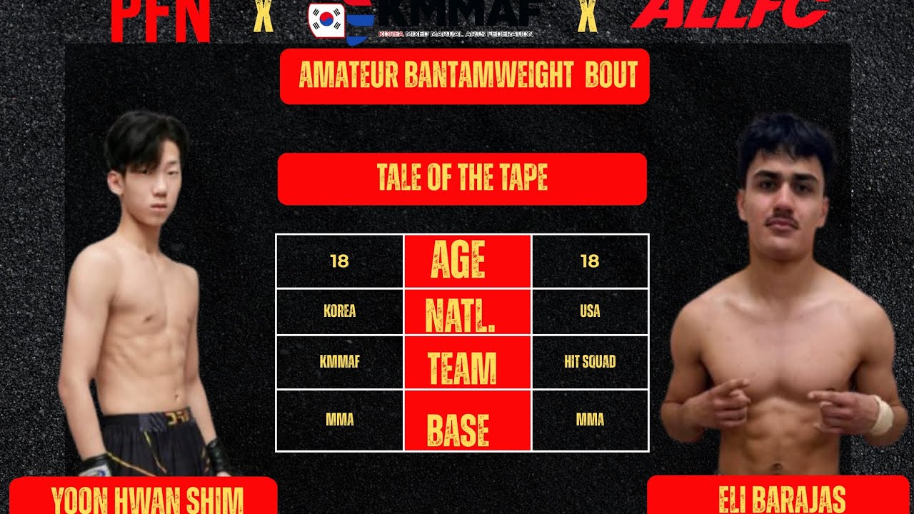 PFN X KMMAF X ALL FC TOURNAMENT SERIES  1: Amateur Bantamweight Bout Yoon Hwan Shin vs Eli Barajas 
