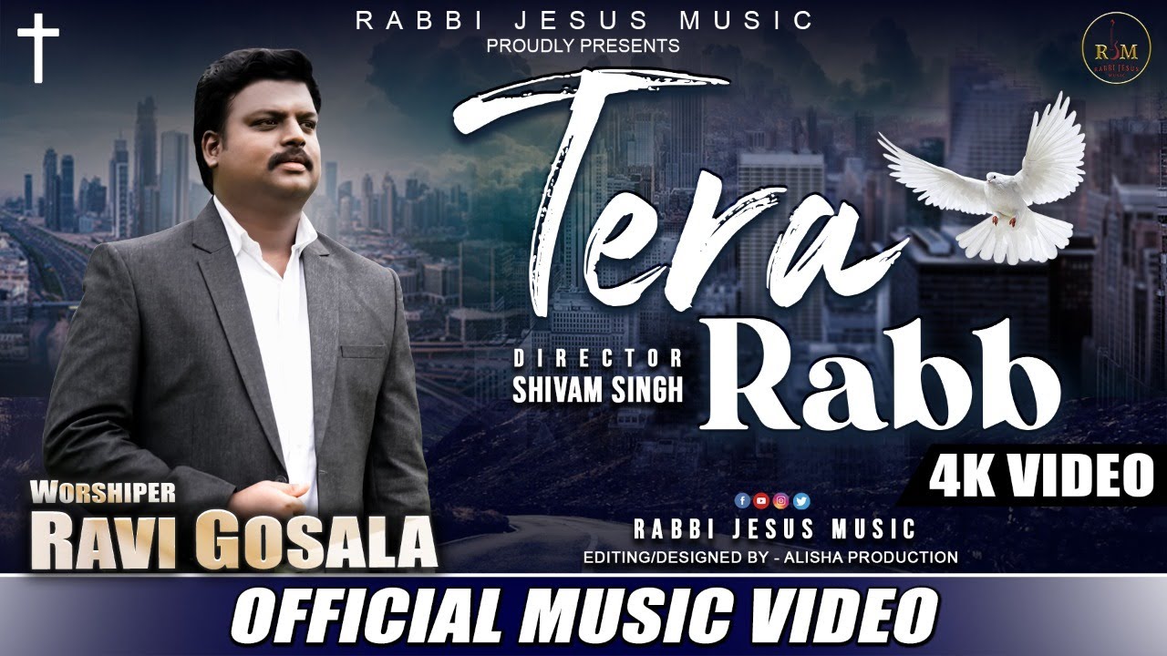 Tera Rabb | Official Video | 2020 | Rabbi Jesus Music | Ravi Gosala | 4K | Pas.Sukwinder Kumar