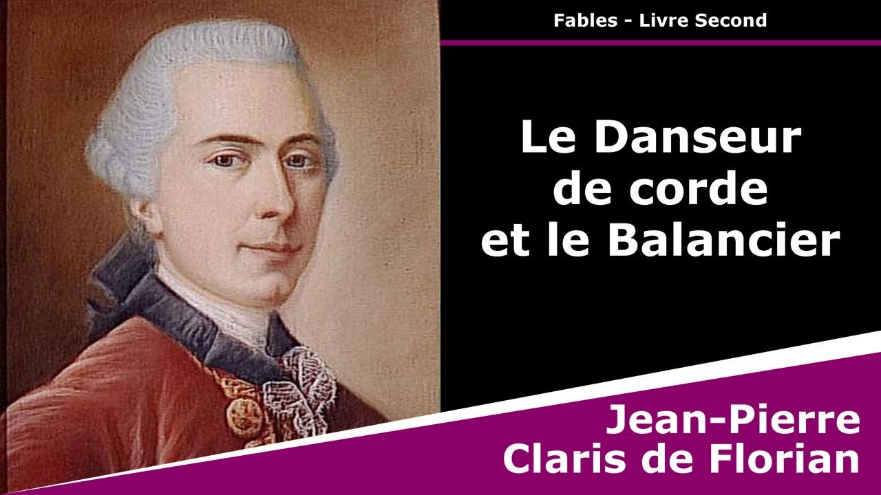 Le Danseur de corde et le Balancier - Fable - Jean-Pierre Claris de Florian