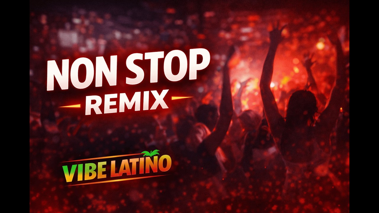 Non Stop (Remix) 🔥 VIBE LATINO | Reggaeton & Latin Party Mix 2026