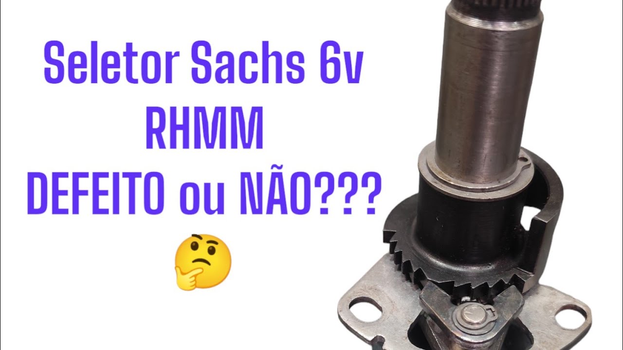 seletor Sachs 6v RHMM defeitoso??? Ou o cliente não tem conhecimento para a montagem??? 😅