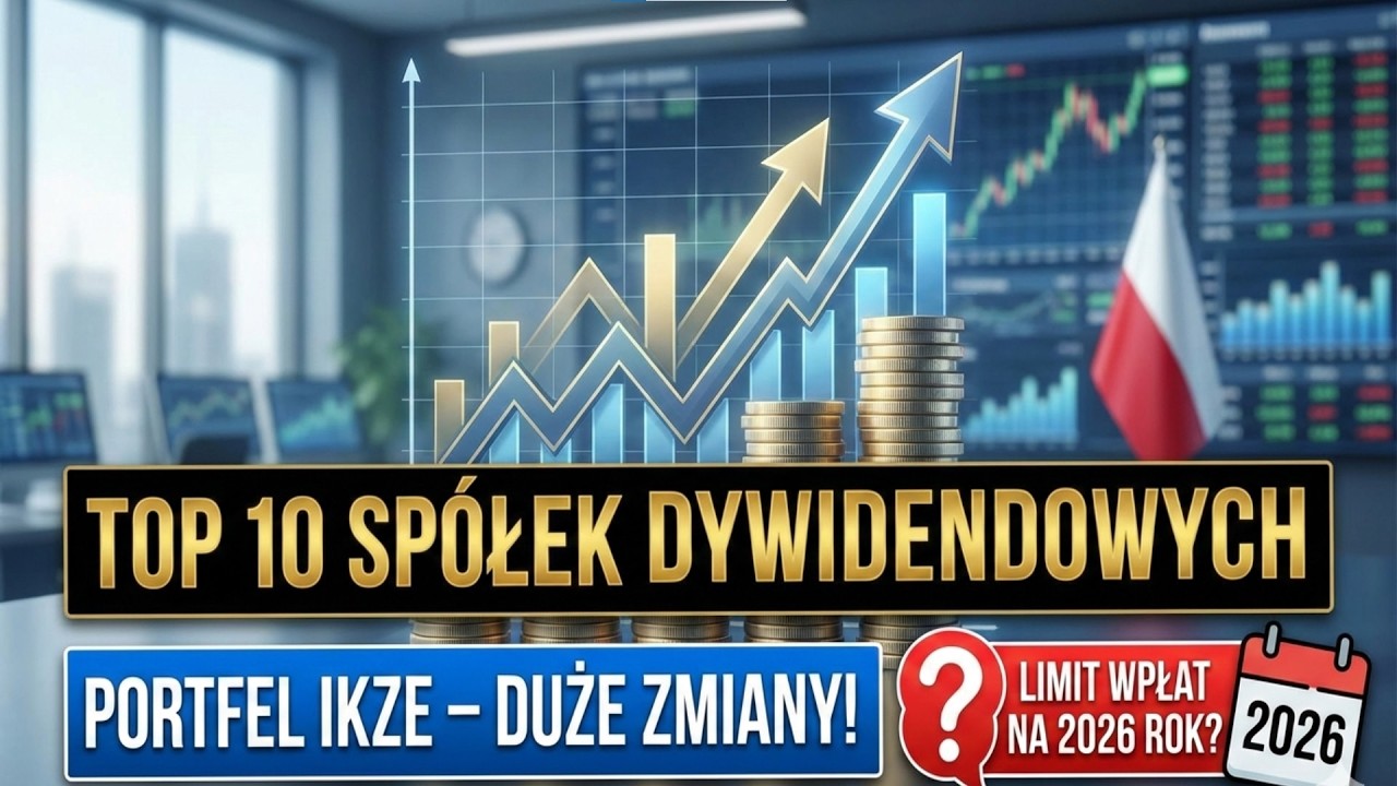 TOP 10 spółek dywidendowych do portfela IKZE - duże zmiany w portfelu! Jaki limit wpłat na 2026 rok?