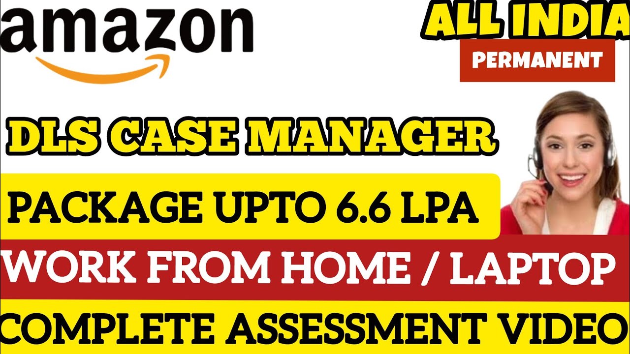 Amazon DLS CASE MANAGER Work From Home Hiring | Package 6 Lakh | Anywhere From India