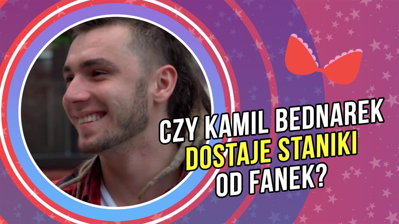 Czy Kamil Bednarek dostaje staniki od fanek? 😲