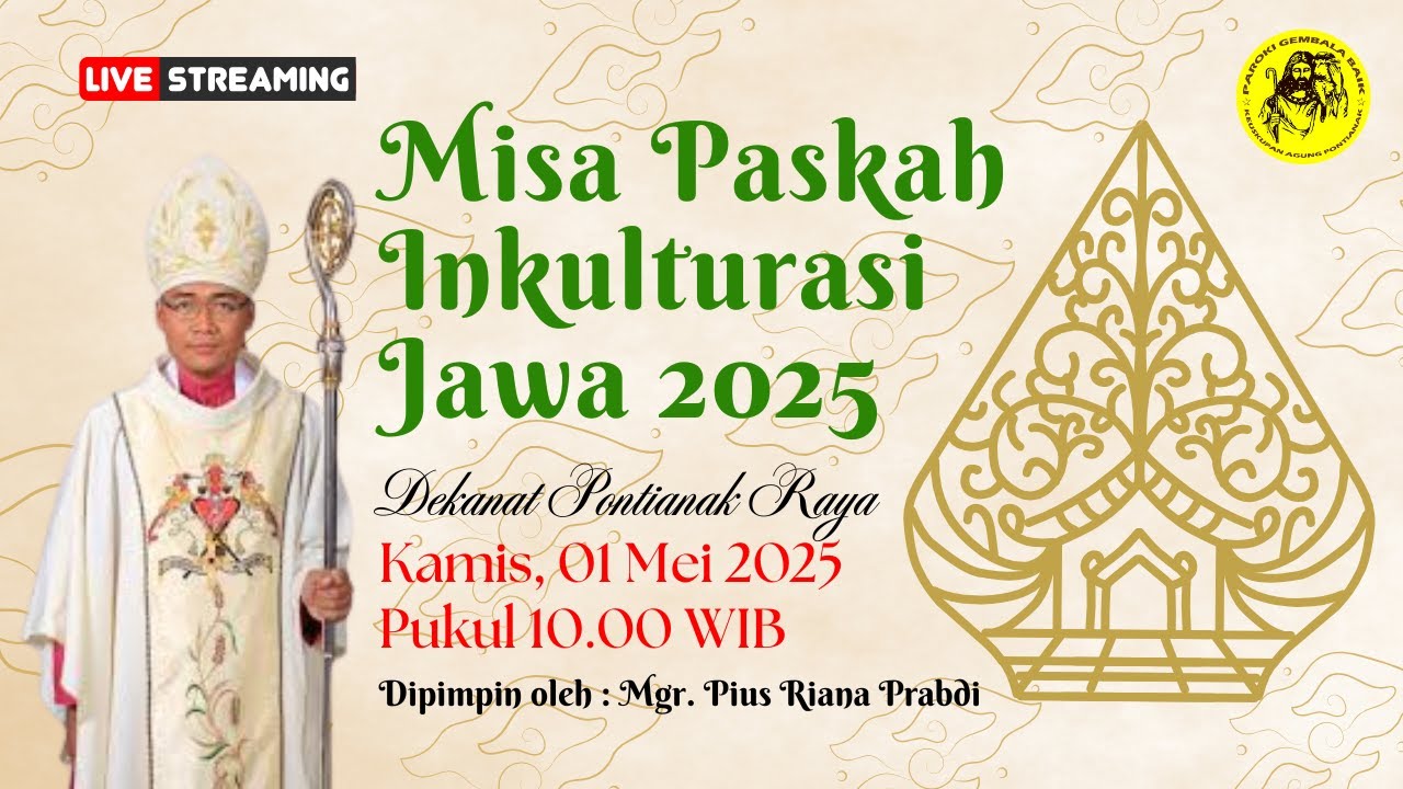 LIVE: MISA PASKAH INKULTURASI JAWA 2025 - KAMIS 01 MEI 2025 PK. 10.00 WIB