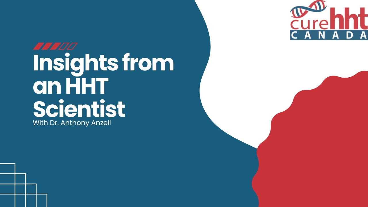 Insights from an Hereditary Hemorrhagic Telangiectasia (HHT) Scientist