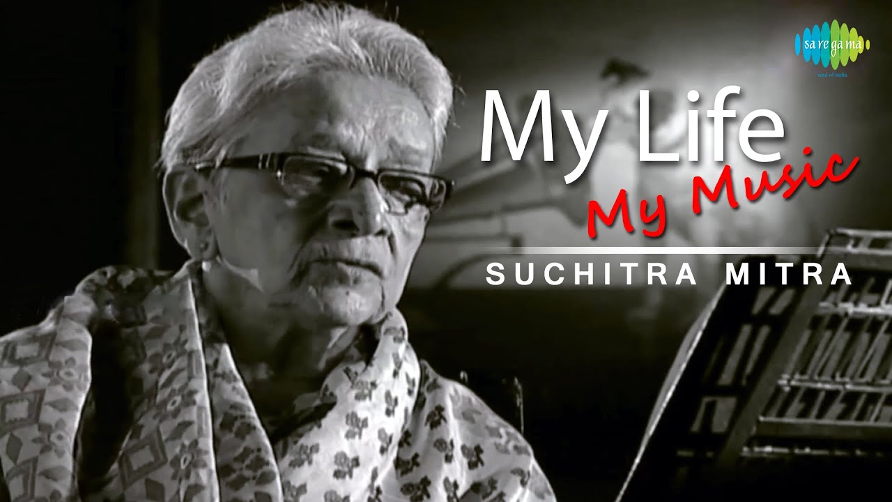 Suchitra Mitra - Her Life Story | My Life My Music A Musical Biography