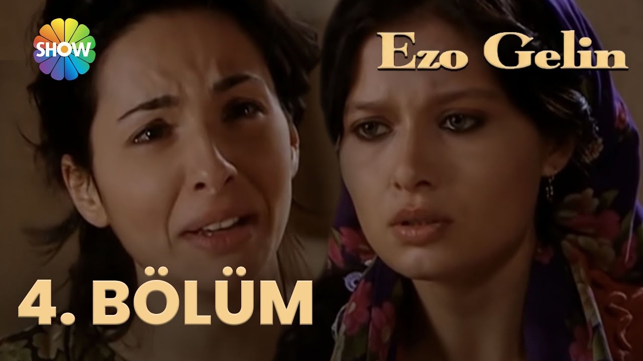 Ezo Gelin - 4. BÖLÜM