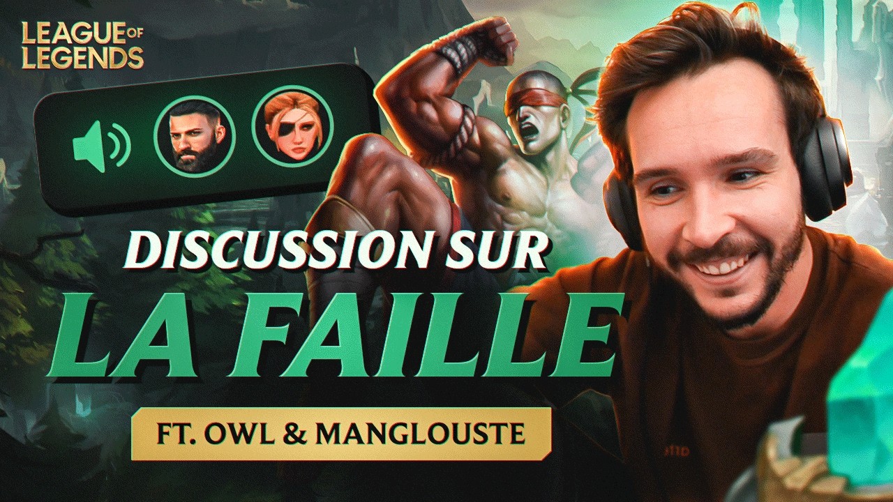 ON DISCUTE SUR LA FAILLE ! (League of Legends ft. OWL & Manglouste)