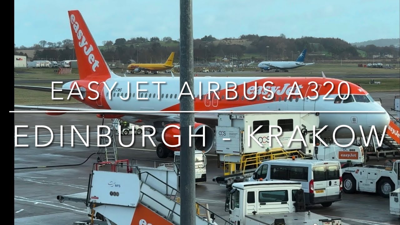 Flight report, EasyJet Airbus A320-214 Edinburgh - Krakow🏴󠁧󠁢󠁳󠁣󠁴󠁿🇵🇱