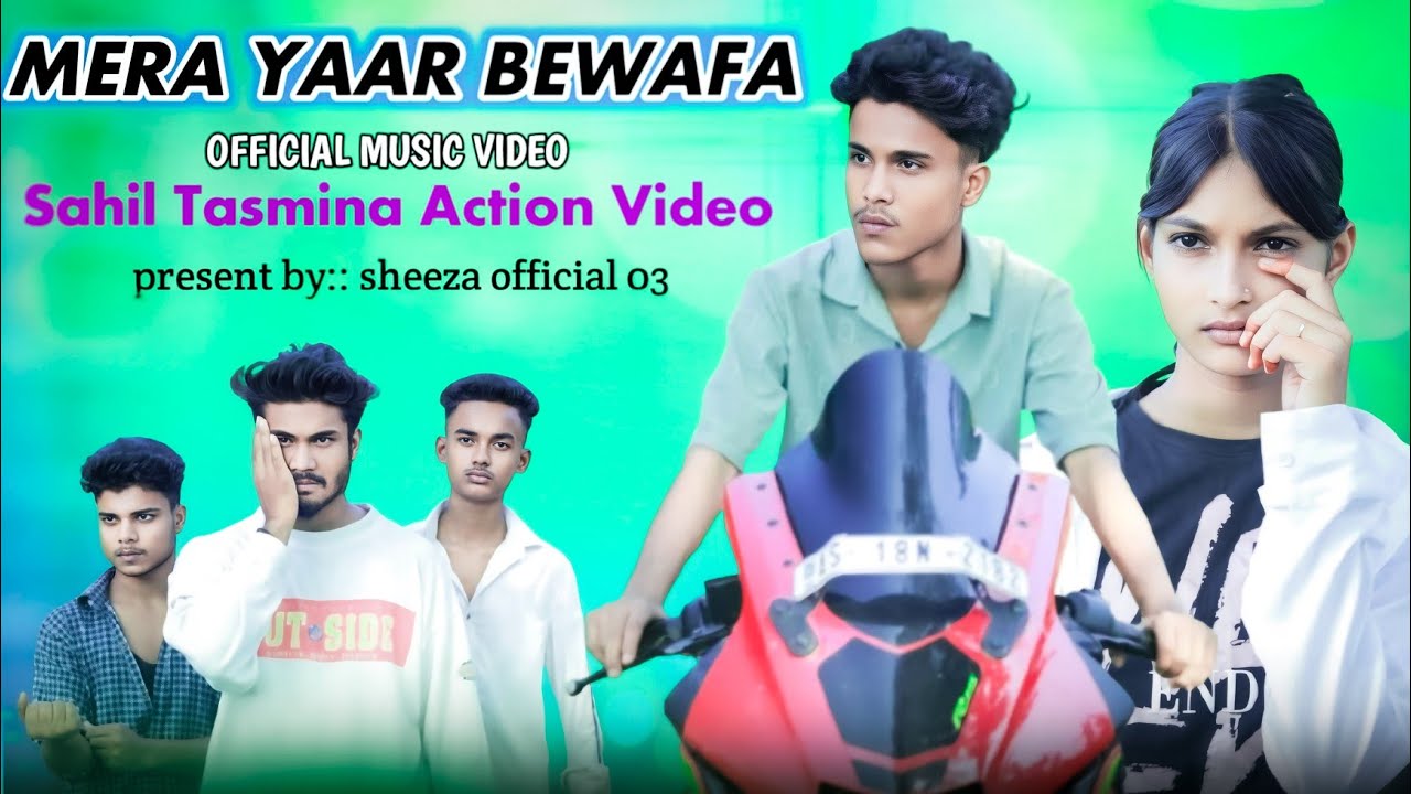 Sahil tasmina New Action Video || Very Very Sad Love Story || Sheeza Official 03 || Offcial Music V
