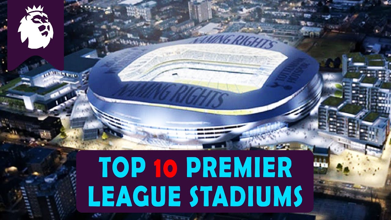 Top 10 Stadiums in Premier League 🏟