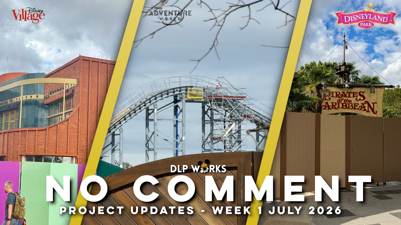Disneyland Paris Project Updates | Week 1 - July 2026 | NO COMMENT