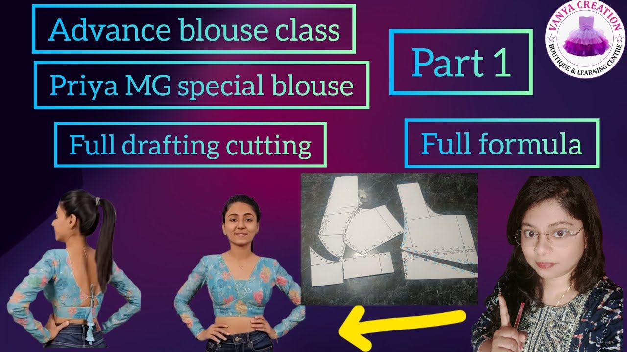 Advance blouse class//Priya MG special blouse//full method/drafting cutting ke sath/like subscribe 🔥