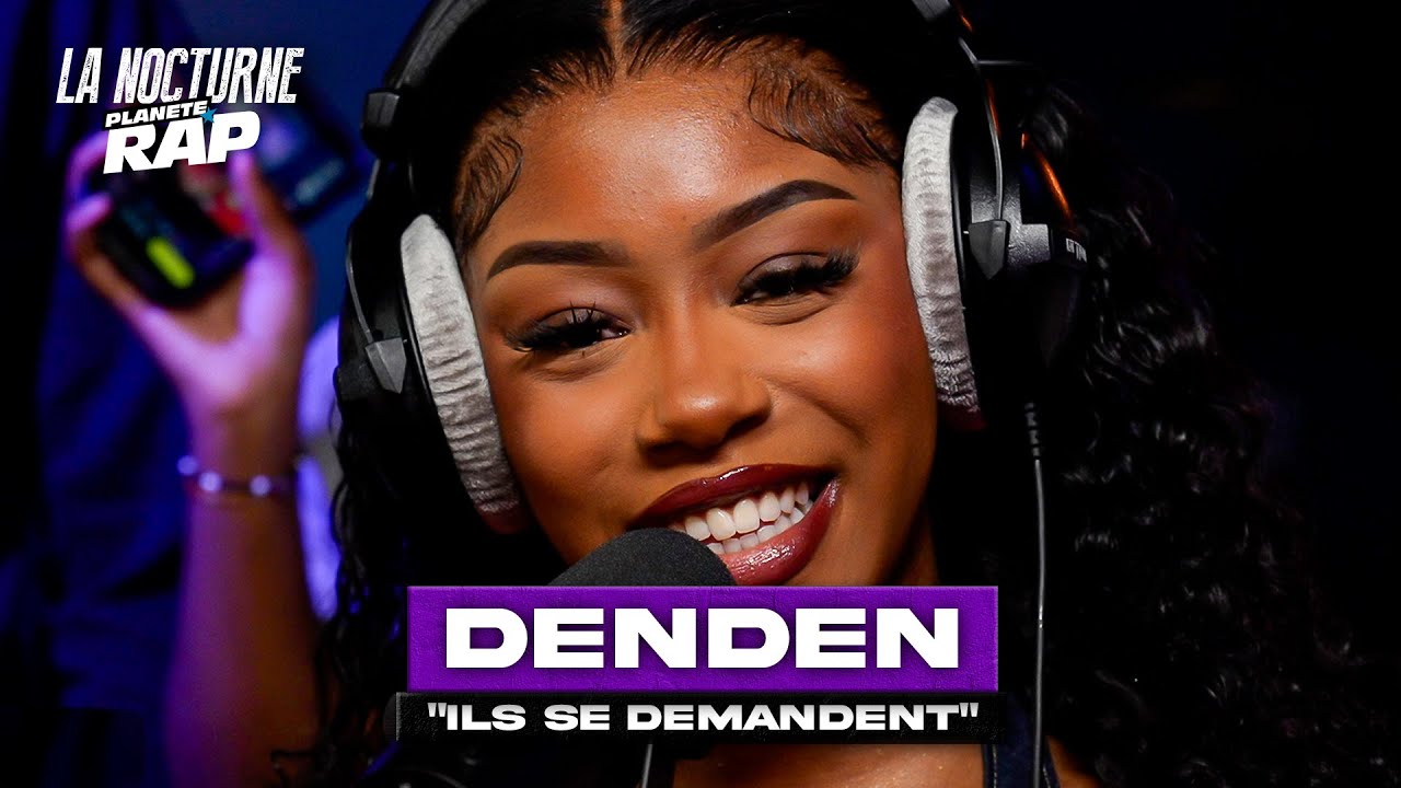 Denden - Ils se demandent #LaNocturne