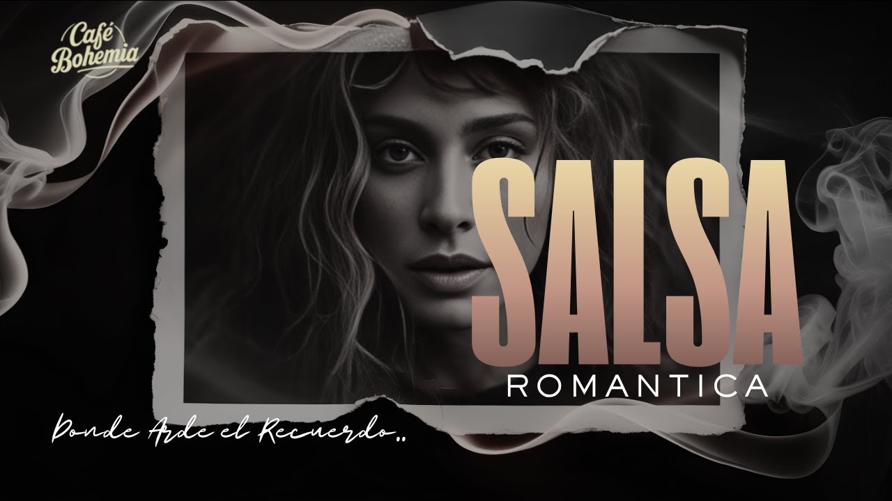 🎧 Donde Arde el Recuerdo — Salsa Romántica Profunda para Almas que No Olvidan | Café Bohemia