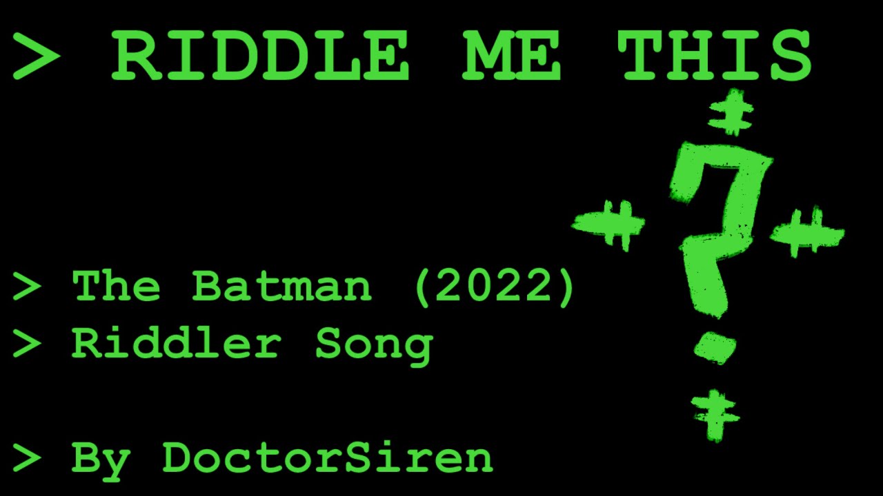 [ Riddle Me This ] || The Batman (2022) Riddler Fansong