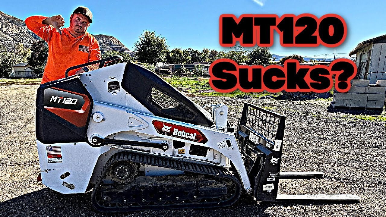 The Bobcat MT120 Kinda Sucks.. ( 3 Month Review )