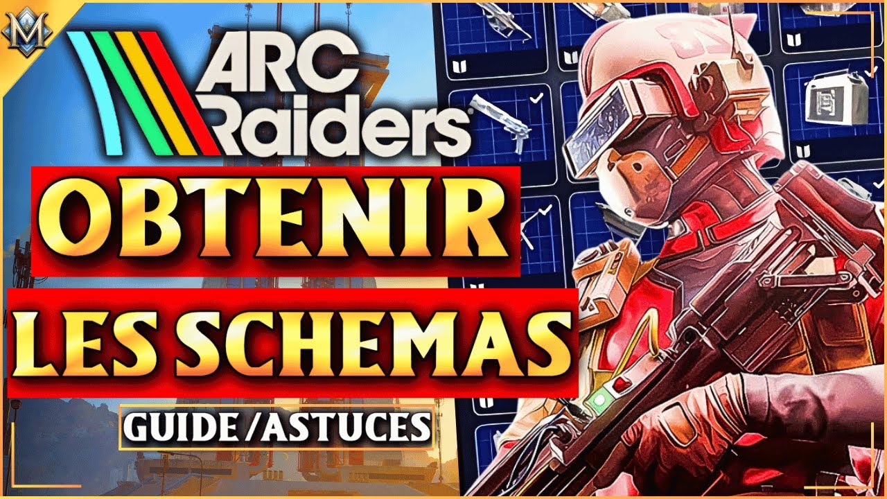 ARC RAIDERS &ndash; M&eacute;thode Ultime pour Farmer des Sch&eacute;mas rapidement : Meilleurs Spots !