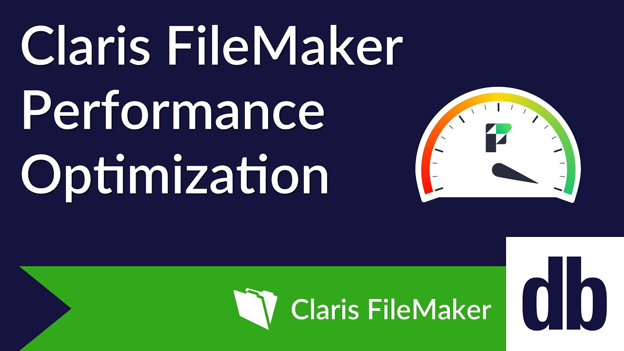 Claris FileMaker Performance Optimization