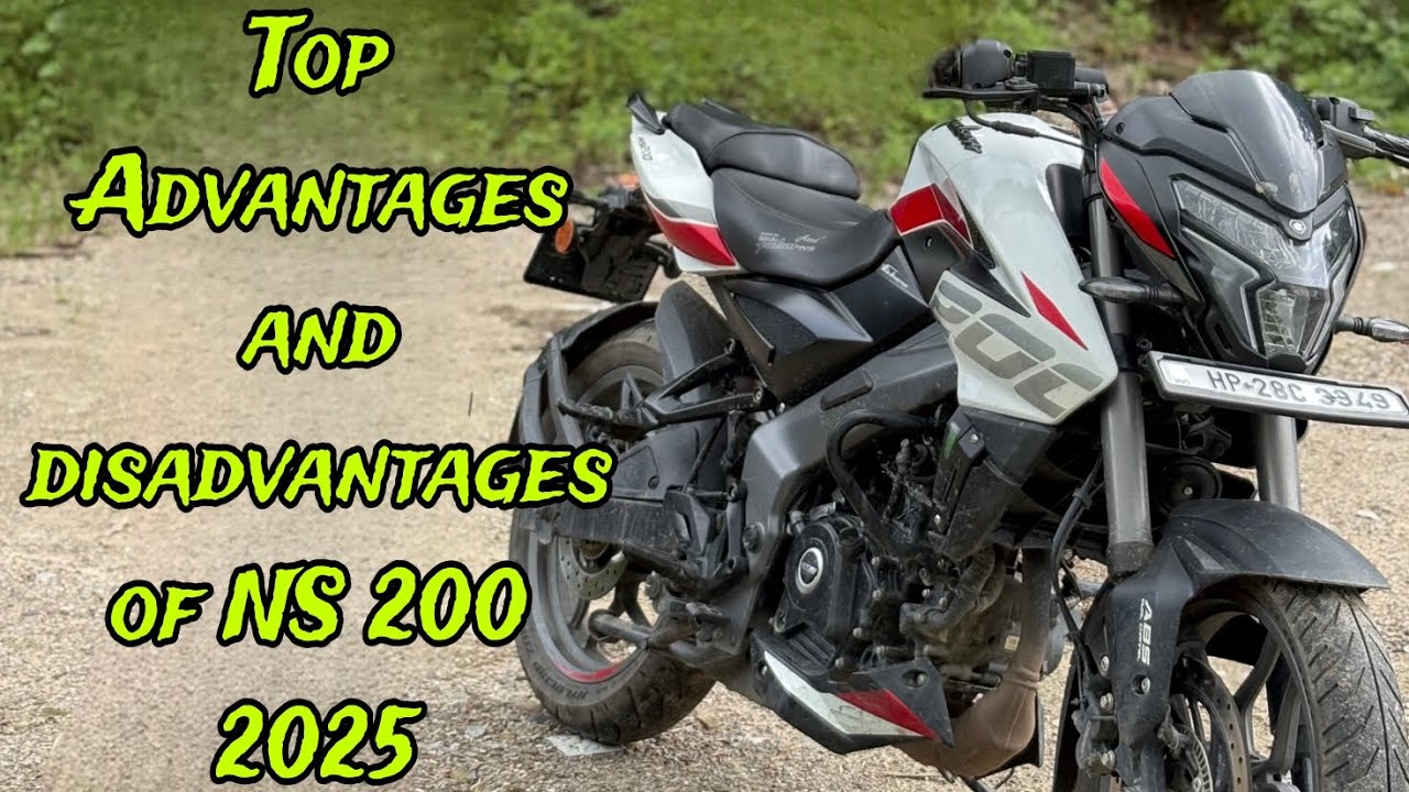 Top 5 ADVANTAGES AND DISADVANTAGES OF NS 200 NEW MODEL 2025