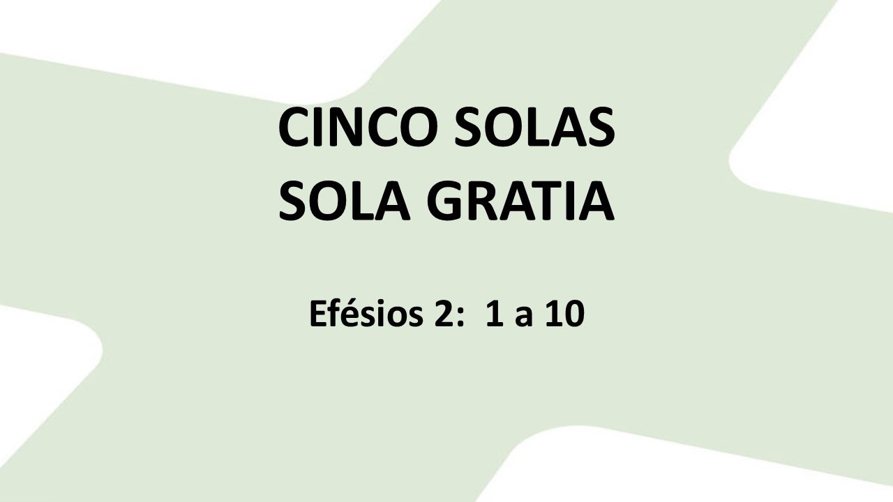 Sola Gratia, Efésios 2: 1 a 10, Valter Reggiani