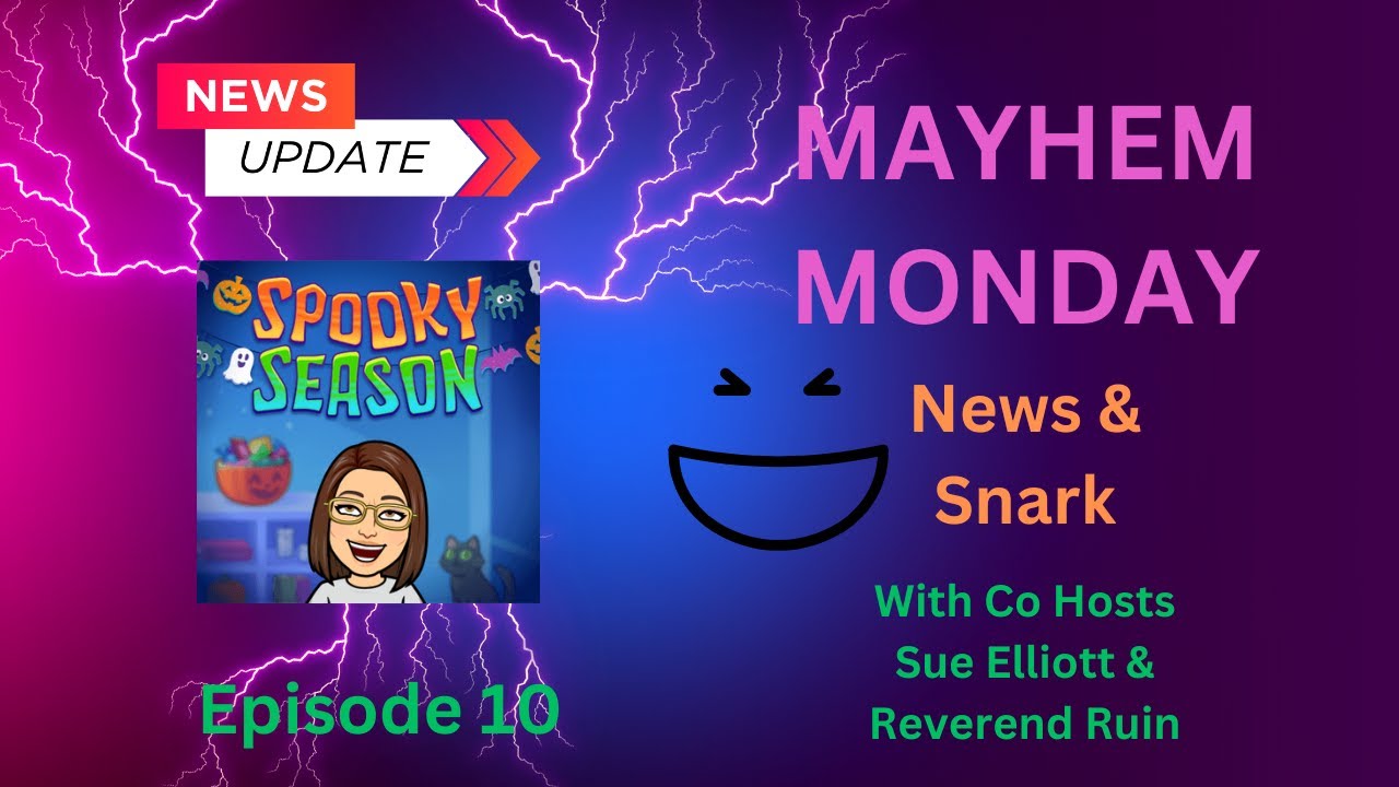 Mayhem Monday Episode 10