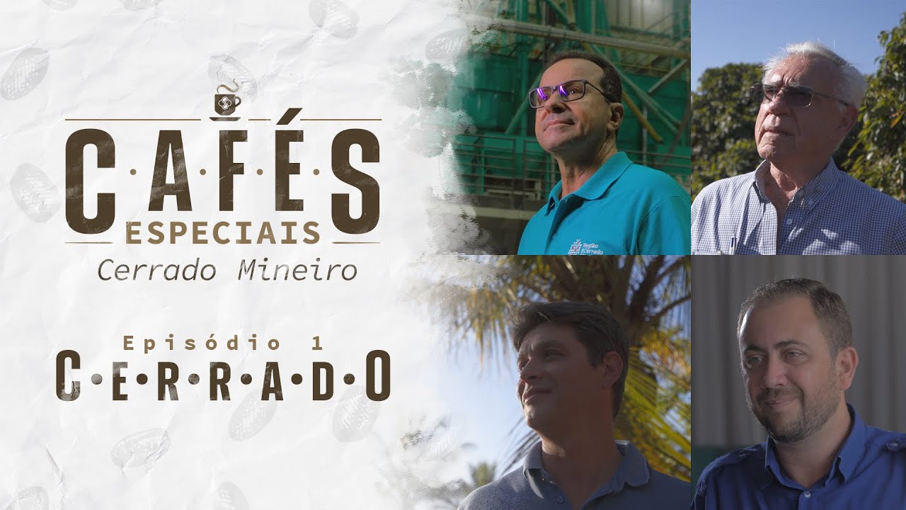 Caf&eacute;s Especiais: A hist&oacute;ria da cafeicultura no Cerrado Mineiro